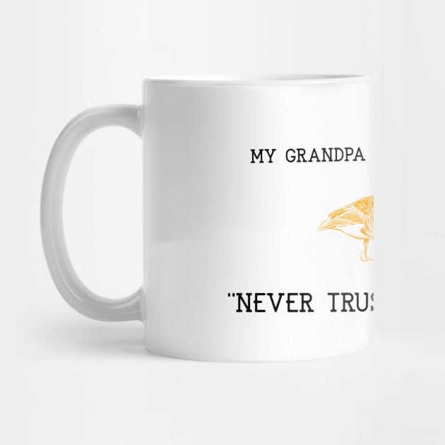 My grandpa always said. Never trust a duck. by marko.vucilovski@gmail.com